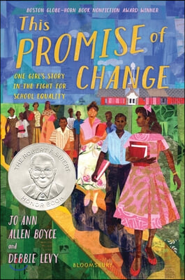 This Promise of Change: One Girl&#39;s Story in the Fight for School Equality