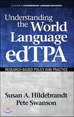 Understanding the World Language edTPA: Research?Based Policy and Practice(HC)