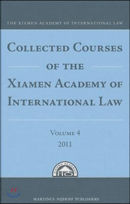 Collected Courses of the Xiamen Academy of International Law