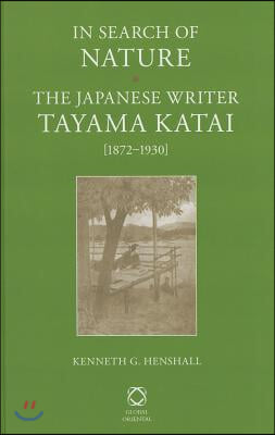In Search of Nature: The Japanese Writer Tayama Katai (1872-1930)