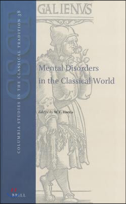 Mental Disorders in the Classical World