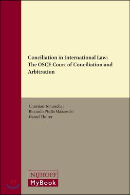 Conciliation in International Law: The OSCE Court of Conciliation and Arbitration