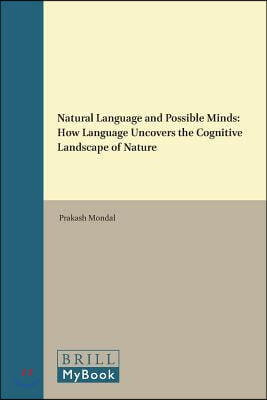 Natural Language and Possible Minds: How Language Uncovers the Cognitive Landscape of Nature