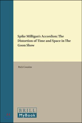 Spike Milligan&#39;s Accordion: The Distortion of Time and Space in the Goon Show