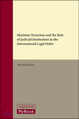 Maritime Terrorism and the Role of Judicial Institutions in the International Legal Order