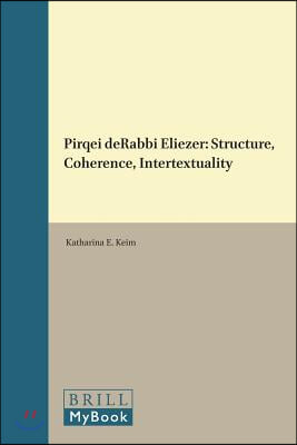 Pirqei Derabbi Eliezer: Structure, Coherence, Intertextuality