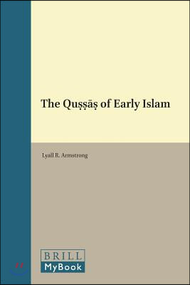 The Quṣṣāṣ Of Early Islam