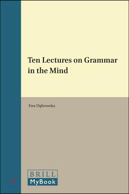 Ten Lectures on Grammar in the Mind