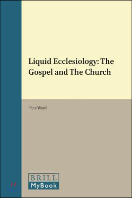 Liquid Ecclesiology: The Gospel and the Church