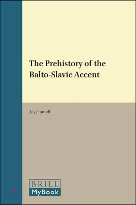 The Prehistory of the Balto-Slavic Accent