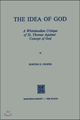 The Idea of God: A Whiteheadian Critique of St. Thomas Aquinas' Concept of God