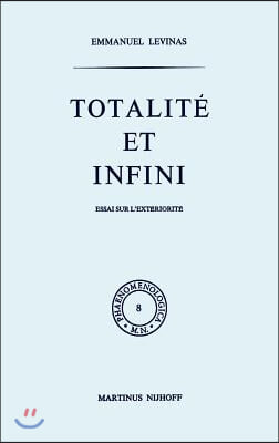 Totalite Et Infini: Essai Sur L'Exteriorite