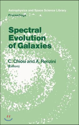 Spectral Evolution of Galaxies: Proceedings of the Fourth Workshop of the Advanced School of Astronomy of the "ettore Majorana" Centre for Scientific