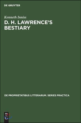 D. H. Lawrence&#39;s Bestiary: A Study of His Use of Animal Trope and Symbol