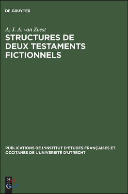 Structures de Deux Testaments Fictionnels: Le Lais Et Le Testament de François Villon