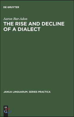 The Rise and Decline of a Dialect: A Study in the Revival of Hebrew