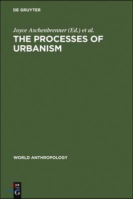 The Processes of Urbanism