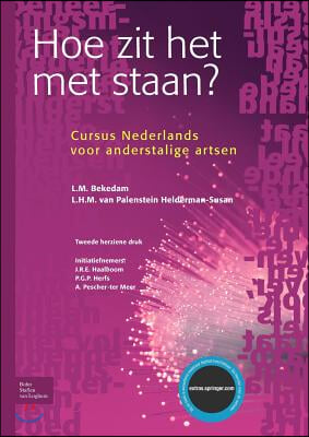 Hoe Zit Het Met Staan?: Cursus Nederlands Voor Anderstalige Artsen