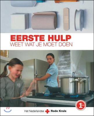 Eerste Hulp: Weet Wat Je Moet Doen