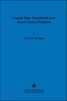 Coastal State Jurisdiction over Vessel-Source Pollution