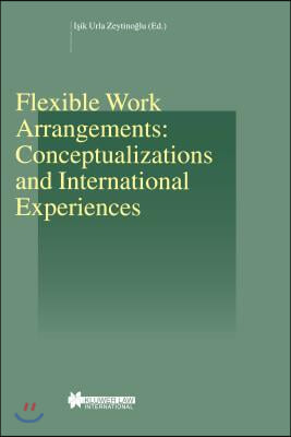 Flexible Work Arrangements: Conceptualizations and International Experiences