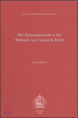 Liber V. Het Vermogensrecht in Het Wetboek Van Canoniek Recht. De Bonis Temporalibus Verwerving, Bezit, Beheer En Vervreemding Van Vermogen Binnen De Kerk