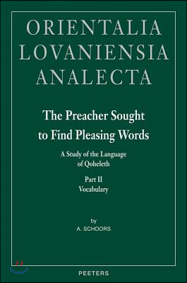 The Preacher Sought to Find Pleasing Words II: A Study of the Language of Qoheleth. Part II: Vocabulary