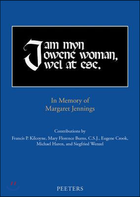 'I Am Myn Owene Woman, Wel at Ese': In Memory of Margaret Jennings