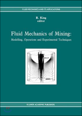 Fluid Mechanics of Mixing: Modelling, Operations and Experimental Techniques