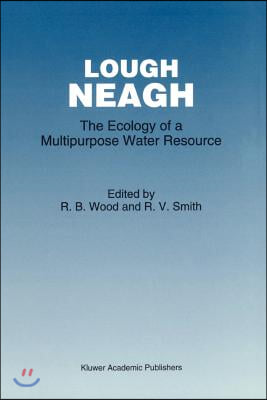 Lough Neagh: The Ecology of a Multipurpose Water Resource