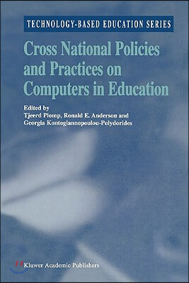 Cross National Policies and Practices on Computers in Education