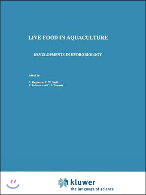 Live Food in Aquaculture: Proceedings of the Live Food and Marine Larviculture Symposium Held in Nagasaki, Japan, September 1-4, 1996