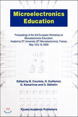 Microelectronics Education: Proceedings of the 3rd European Workshop on Microelectronics Education