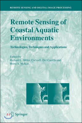 Remote Sensing of Coastal Aquatic Environments: Technologies, Techniques and Applications