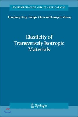 Elasticity of Transversely Isotropic Materials