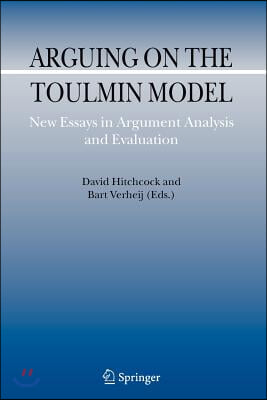 Arguing on the Toulmin Model: New Essays in Argument Analysis and Evaluation