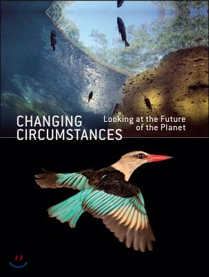 Changing Circumstances: Looking at the Future of the Planet