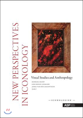 New Perspectives in Iconology: Visual Studies and Anthropology