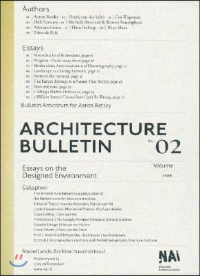 Architecture Bulletin 02: Essays on the Designed Environment