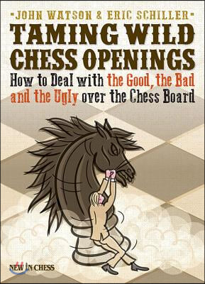 Taming Wild Chess Openings: How to Deal with the Good, the Bad and the Ugly Over the Chess Board