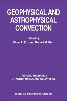 Geophysical &amp; Astrophysical Convection