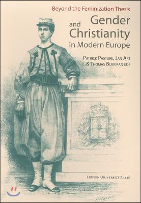 Gender and Christianity in Modern Europe: Beyond the Feminization Thesis