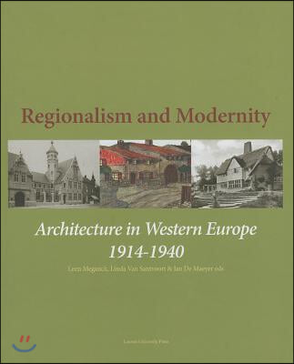 Regionalism and Modernity: Architecture in Western Europe 1914-1940