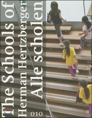 The Schools of Herman Hertzberger / Alle scholen