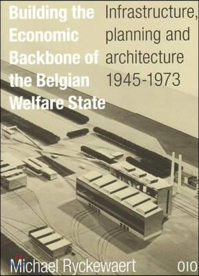 Building the Economic Backbone of the Belgian Welfare State