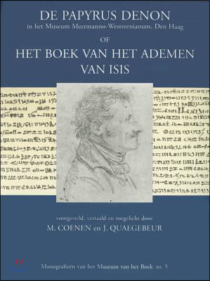 de Papyrus Denon in Het Museum Meermanno-Westreenianum, Den Haag of Het Boek Van Het Ademen Van Isis