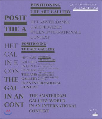 Positioning the Art Gallery: The Amsterdam Gallery World in an International Context