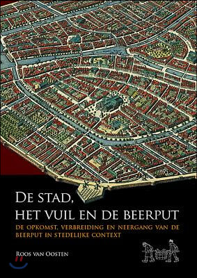 De Stad, Het Vuil En De Beerput