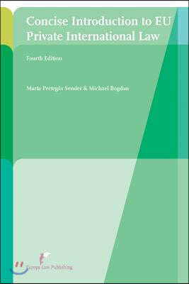 Concise Introduction to Eu Private International Law: Fourth Edition