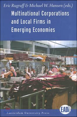 Multinational Corporations and Local Firms in Emerging Economies